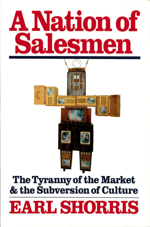 Book cover of A Nation of Salesmen: The Tyranny of the Market and the Subversion of Culture