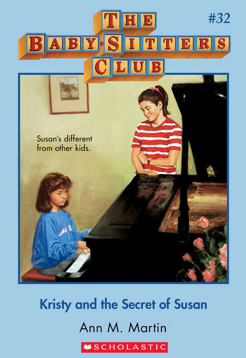 Book cover of The Baby-Sitters Club #32: Kristy and the Secret of Susan (The Baby-Sitters Club #32)