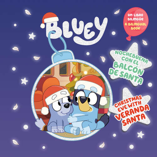 Book cover of Bluey: Christmas Eve with Veranda Santa/Nochebuena con el Balcón de Santa (Bluey)