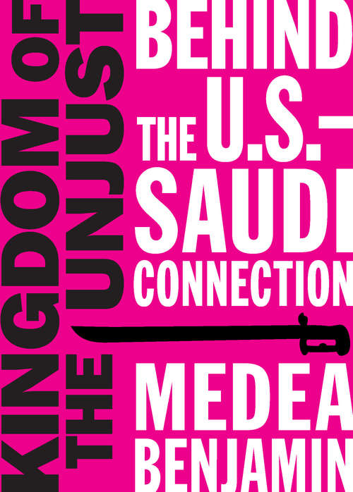 Kingdom of the Unjust: Behind the U.S.-Saudi Connection