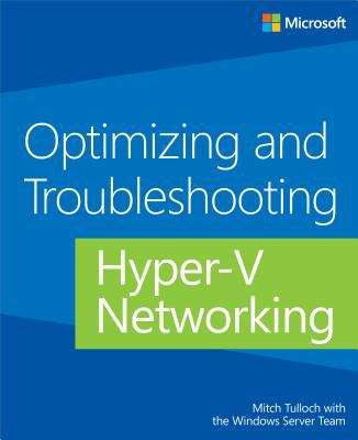 Book cover of Optimizing and Troubleshooting Hyper-V Networking