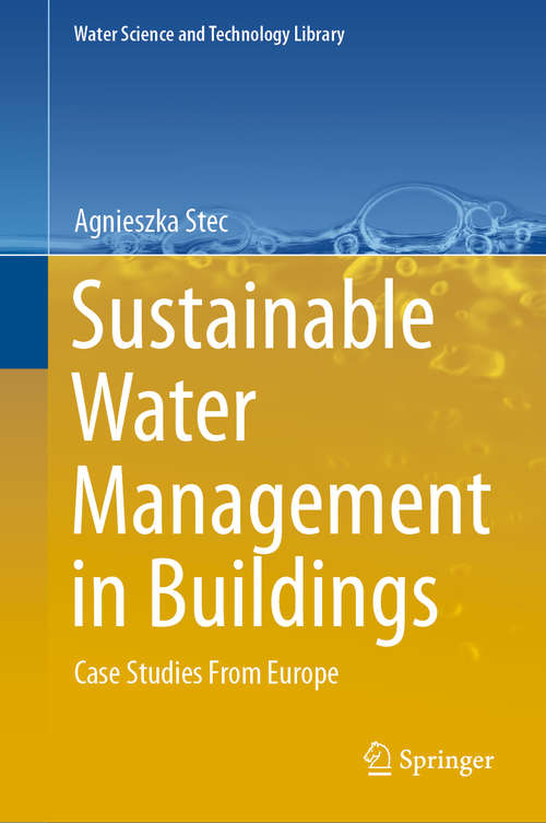 Book cover of Sustainable Water Management in Buildings: Case Studies From Europe (1st ed. 2020) (Water Science and Technology Library #90)