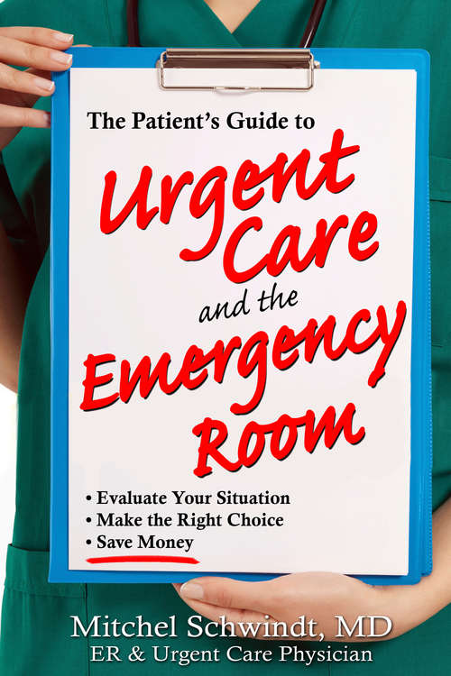 Book cover of The Patient's Guide to Urgent Care and the Emergency Room