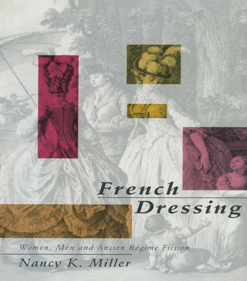 French Dressing: Women, Men, and Fiction in the Ancien Regime