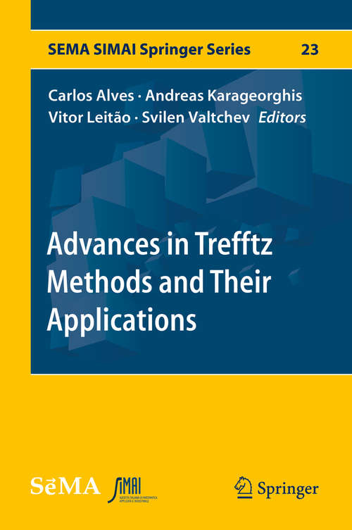 Advances in Trefftz Methods and Their Applications (SEMA SIMAI Springer Series #23)