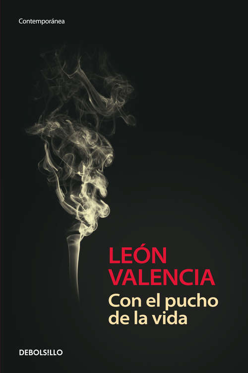 Book cover of Con el pucho de la vida