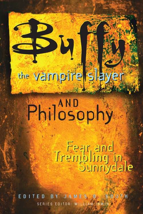 Book cover of Buffy the Vampire Slayer and Philosophy