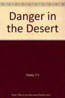 Book cover of Danger in the Desert