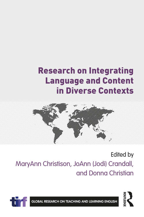 Book cover of Research on Integrating Language and Content in Diverse Contexts (Global Research on Teaching and Learning English)