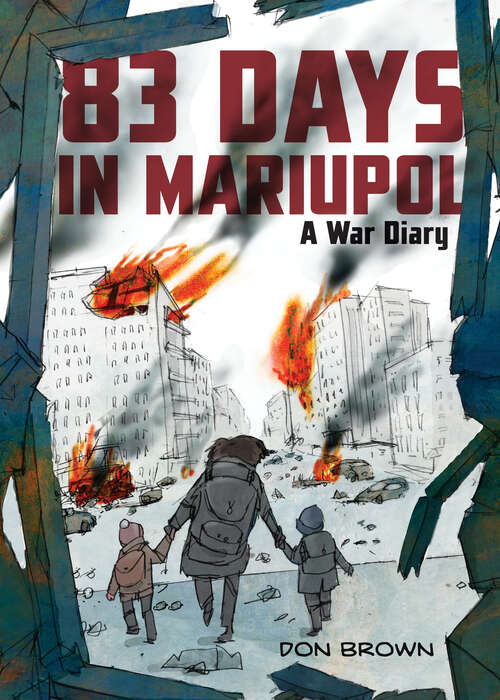 Book cover of 83 Days in Mariupol: A War Diary: A Graphic Novel
