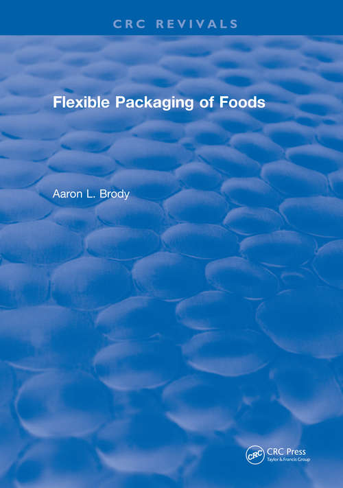 Book cover of Flexible Packaging Of Foods (CRC Press Revivals)