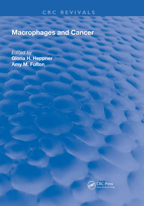 Book cover of Macrophages & Cancer (Routledge Revivals)