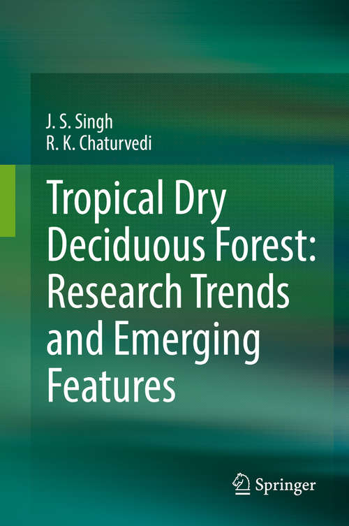 Tropical Dry Deciduous Forest: Research Trends and Emerging Features