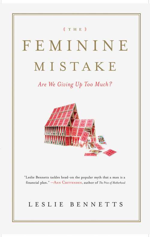 Book cover of The Feminine Mistake: Are We Giving Up Too Much?