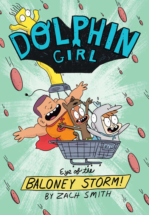 Book cover of Dolphin Girl 2: Eye of the Baloney Storm (Dolphin Girl #2)