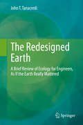 The Redesigned Earth: A Brief Review of Ecology for Engineers, As If the Earth Really Mattered