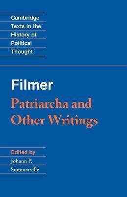 Book cover of Sir Robert Filmer: Patriarcha and Other Writings