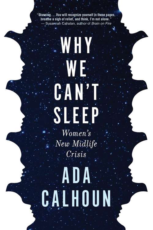 Book cover of Why We Can't Sleep: Women's New Midlife Crisis