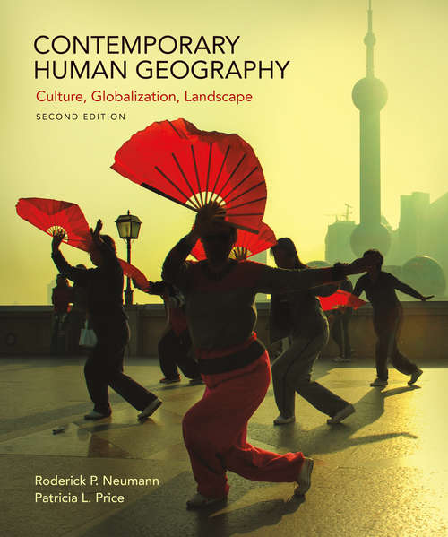 Book cover of Contemporary Human Geography: Culture, Globalization, Landscape (Second)