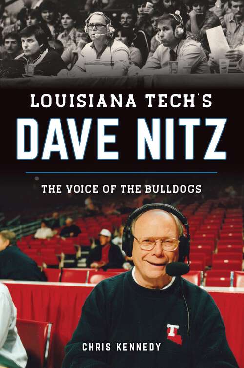 Book cover of Louisiana Tech's Dave Nitz: The Voice of the Bulldogs (Sports)