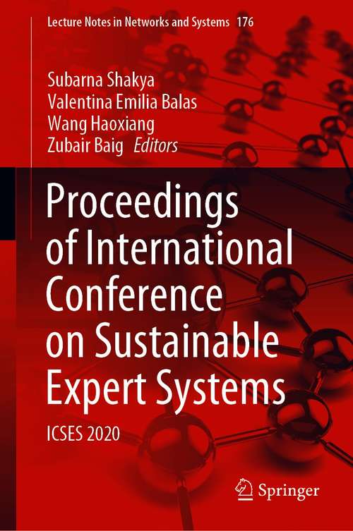 Proceedings of International Conference on Sustainable Expert Systems: ICSES 2020 (Lecture Notes in Networks and Systems #176)