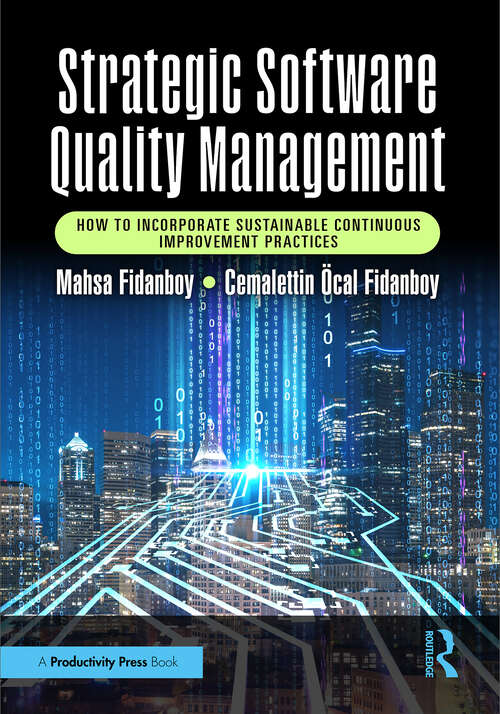 Book cover of Strategic Software Quality Management: How to Incorporate Sustainable Continuous Improvement Practices (1)