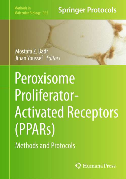 Peroxisome Proliferator-Activated Receptors (PPARs): Methods and Protocols