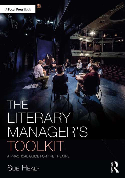Book cover of The Literary Manager's Toolkit: A Practical Guide for the Theatre (The Focal Press Toolkit Series)