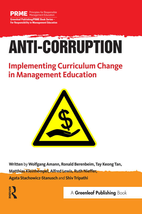 Anti-Corruption: Implementing Curriculum Change in Management Education (The Principles for Responsible Management Education Series)