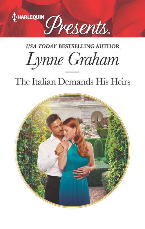Book cover of The Italian Demands His Heirs: The Italian Demands His Heirs (billionaires At The Altar) / Chosen As The Sheikh's Royal Bride (conveniently Wed!) (Original) (Billionaires at the Altar #2)