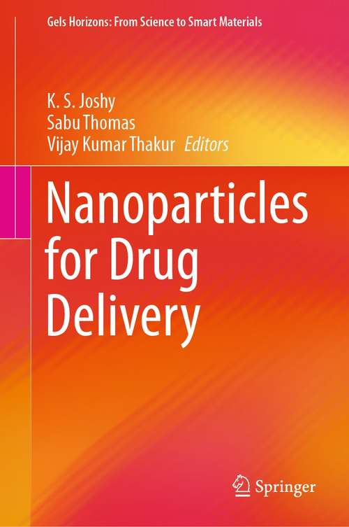Book cover of Nanoparticles for Drug Delivery (1st ed. 2021) (Gels Horizons: From Science to Smart Materials)