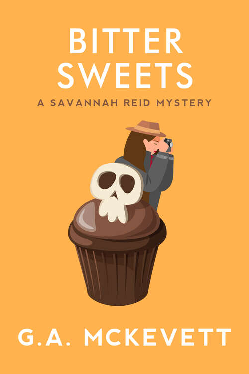 Book cover of Bitter Sweets (A Savannah Reid Mystery #2)