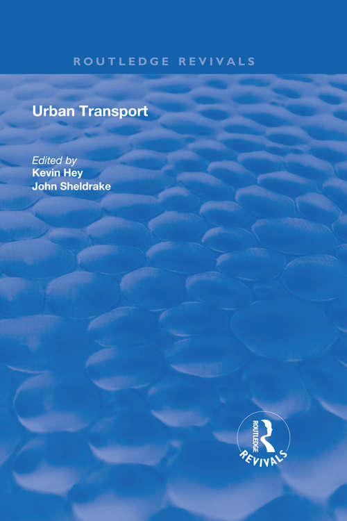 Urban Transport: A Century of Progress? (Routledge Revivals)