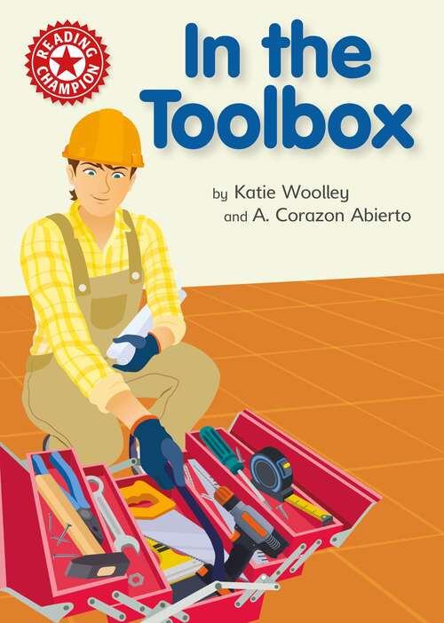 Book cover of In the Toolbox: Independent Reading Non-fiction Red 2 (Reading Champion #515)