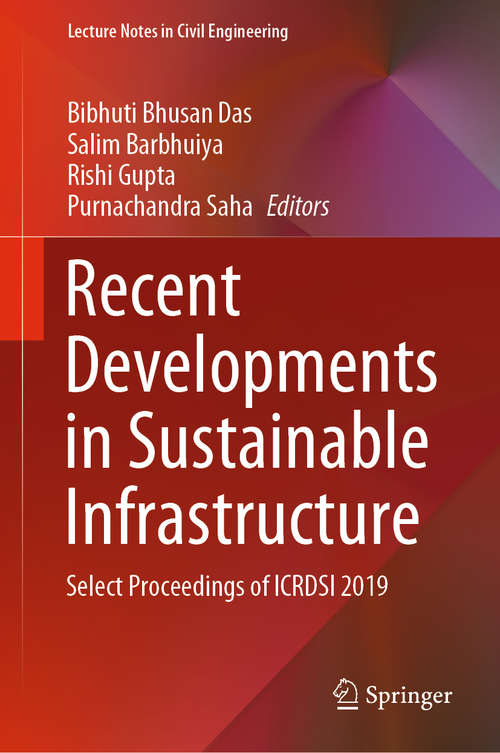 Book cover of Recent Developments in Sustainable Infrastructure: Select Proceedings of ICRDSI 2019 (1st ed. 2021) (Lecture Notes in Civil Engineering #75)
