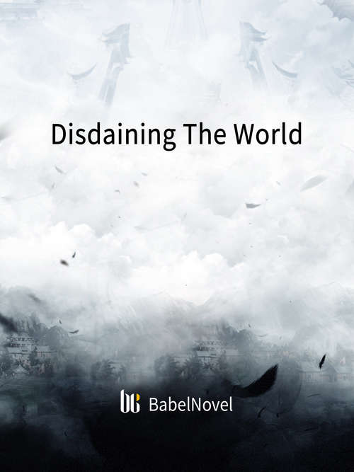 Book cover of Disdaining The World: Volume 1 (Volume 1 #1)