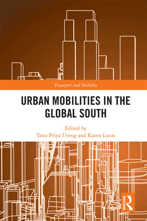 Book cover of Urban Mobilities in the Global South (Transport and Mobility)