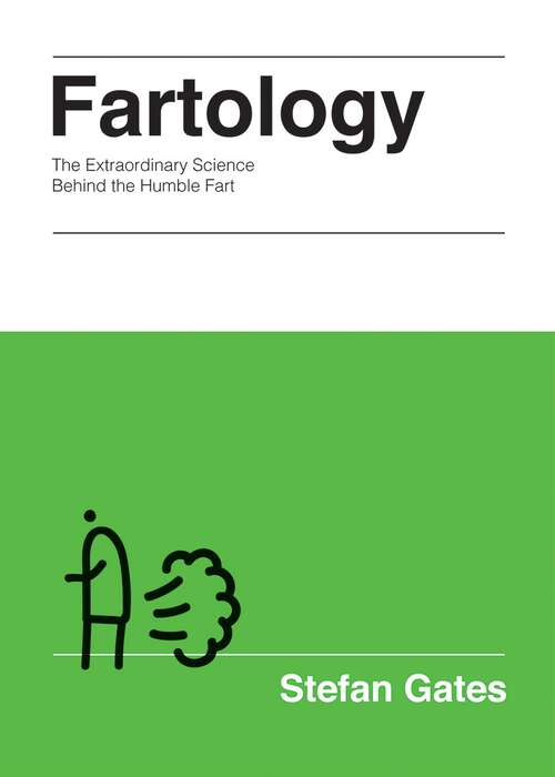 Book cover of Fartology: The Extraordinary Science Behind the Humble Fart