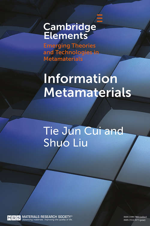 Information Metamaterials (Elements in Emerging Theories and Technologies in Metamaterials)