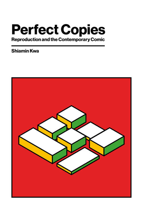 Book cover of Perfect Copies: Reproduction and the Contemporary Comic