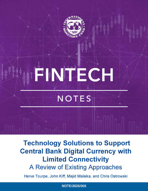 Book cover of Technology Solutions to Support Central Bank Digital Currency with Limited Connectivity: A Review of Existing Approaches