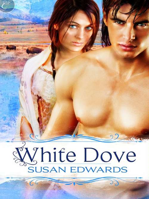 White Dove: Book Nine of Susan Edwards' White Series