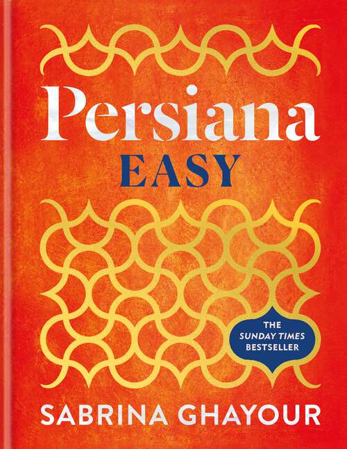 Book cover of Persiana Easy: The BRAND NEW collection of over 100 super-simple recipes