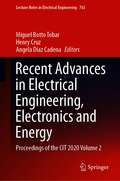 Recent Advances in Electrical Engineering, Electronics and Energy: Proceedings of the CIT 2020 Volume 2 (Lecture Notes in Electrical Engineering #763)