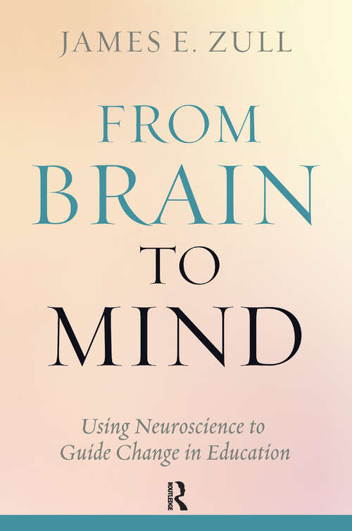Book cover of From Brain to Mind: Using Neuroscience to Guide Change in Education