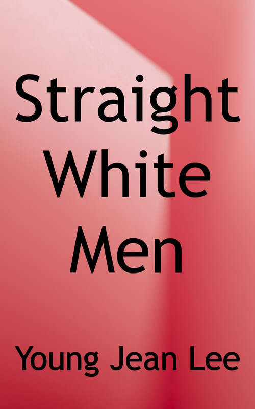 Straight White Men