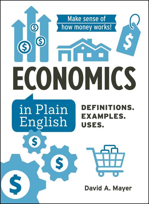 Book cover of Economics in Plain English: Definitions. Examples. Uses. (Financial Literacy Guide Series)