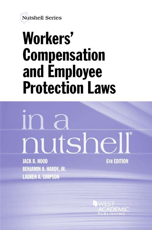 Book cover of Workers' Compensation and Employee Protection Laws in a Nutshell (Sixth Edition)