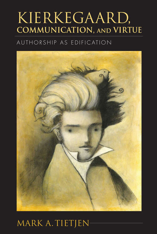 Book cover of Kierkegaard, Communication, and Virtue: Authorship As Edification