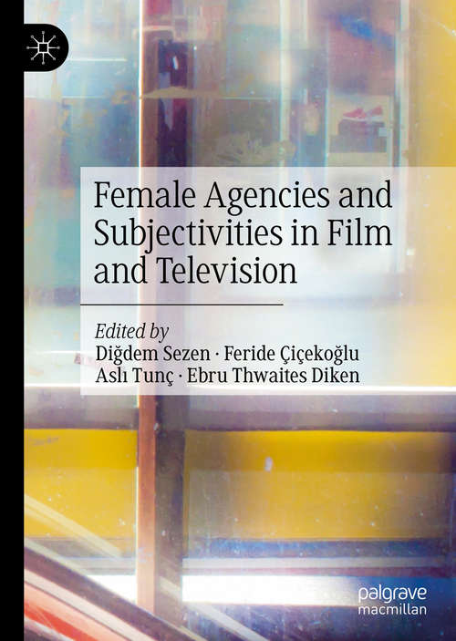 Book cover of Female Agencies and Subjectivities in Film and Television (1st ed. 2020)